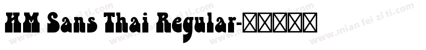 HM Sans Thai Regular字体转换